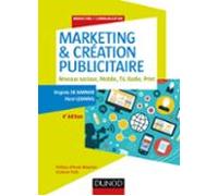 Marketing & Création Publicitaire - 4e Éd. (ebook)