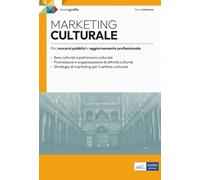 Marketing culturale: Teoria e test per la prova preselettiva (MM)