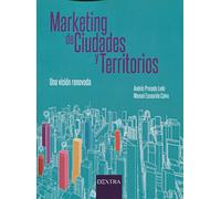 MARKETING DE CIUDADES Y TERRITORIOS: Una visión renovada (MANUALES CIENCIA/TECNICA)
