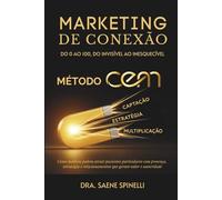 MARKETING DE CONEXÃO: Método CEM - Do 0 ao 100, DO INVISÍVEL AO INESQUECÍVEL