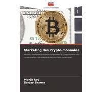 Marketing des crypto-monnaies: Modèles mathématiques pour comprendre le comportement des consommateurs dans l'espace des monnaies numériques