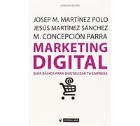 Marketing digital. Guía básica para digitalizar tu empresa: 361 (Manuales)