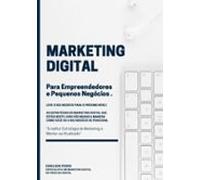 Marketing Digital Para Empreendedores E Pequenos Negócios (ebook)