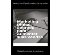 Marketing Digital Segredo Para Aumentar Suas Vendas (ebook)