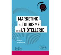 Marketing du tourisme et de l'hôtellerie (Gestion 360°)