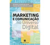 Marketing e Comunicação no Universo Digital (Em Portugues do Brasil)