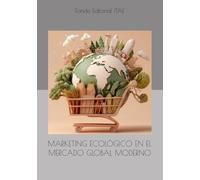 MARKETING ECOLÓGICO EN EL MERCADO GLOBAL MODERNO