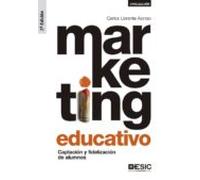 Marketing Educativo: Captacion Y Fidelizacion De Alumnos (2ªed.)