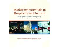 Marketing Essentials in Hospitality and Tourism: Foundations and Practices
