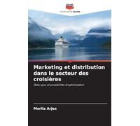 Marketing et distribution dans le secteur des croisières