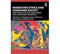 Marketing Ethics and Consumer Society: Practising Inclusive, Responsible and Sustainable Marketing