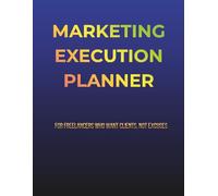 Marketing Execution Planner: Daily Productivity & Lead Tracking Journal for Freelancers, Entrepreneurs & Digital Marketers (90-Day System for Clients & Revenue Growth)