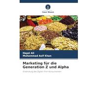 Marketing für die Generation Z und Alpha: Einbindung des Digital-First-Konsumenten