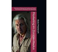 Marketing im Zombie-Modus: Überleben & Wachsen für Coaches und Trainer: Automatisiertes Marketing in der Apokalypse