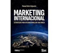 MARKETING INTERNACIONAL: Estrategias para internacionalizar una marca (Libros profesionales de empresa)