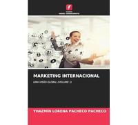 Marketing Internacional: UMA VISÃO GLOBAL (VOLUME 1)