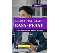 Marketing Made Easy-Peasy: Marketing your online Business for Success