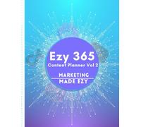 Marketing Made Ezy: The Ezy 365 Content Planner Vol 2