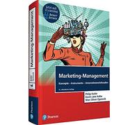 Marketing-Management. Mit eLearning-Zugang "MyLab | Marketing-Management": Konzepte-Instrumente-Unternehmensfallstudien (Pearson Studium - Economic BWL)