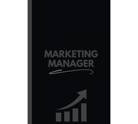 Marketing Manager Notebook (6 x 9 Inches): Blank Lined Journal for Campaign Planning, Branding Strategies, and Business Growth