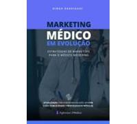 Marketing Médico Em Evolução (ebook)