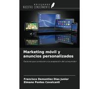 Marketing móvil y anuncios personalizados: Factores que conducen a la aceptación del consumidor