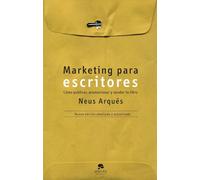 Marketing para escritores: Cómo publicar, promocionar y vender tu libro (Alienta)