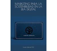 MARKETING PARA LA SOSTENIBILIDAD EN LA ERA DIGITAL