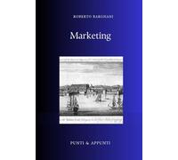 MARKETING: Riflessioni da Trent'anni di Strategie e Innovazione Commerciale (Punti & Appunti)