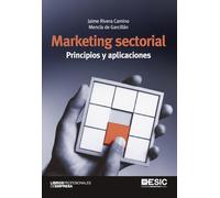 Marketing sectorial. Principios y aplicaciones (Libros Profesionales)