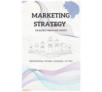 MARKETING STRATEGY: for Business Owners and Students