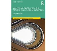 Marketing Strategy for the Creative and Cultural Industries (Discovering the Creative Industries)