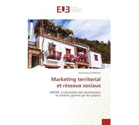 Marketing territorial et réseaux sociaux: eWOM, e-réputation des destinationset contenu généré par les publics