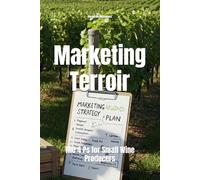 Marketing Terroir: The 4 Ps for Small Wine Producers (Wines of the World)