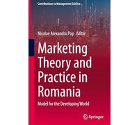 Marketing Theory and Practice in Romania: Model for the Developing World (Contributions to Management Science)
