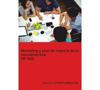 Uf1820. Marketing Y Plan De Negocio De La Microempresa.