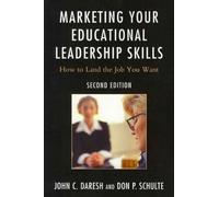 (Marketing Your Educational Leadership Skills: How to Land the Job You Want) By Daresh, John C. (Author) Paperback on (09 , 2011)