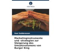 Marketinginstrumente und -strategien zur Steigerung des Umsatzvolumens von Burger King