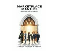 MARKETPLACE MANTLES: The Other Side Of Ministry