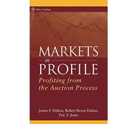 Markets in Profile: Profiting from the Auction Process: 278 (Wiley Trading)