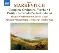 Markevitch - Igor Markevitch : Intégrale des oeuvres orchestrales - Vol.1