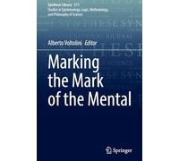 Marking the Mark of the Mental: 511 (Synthese Library, 511)