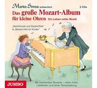 Marko Simsa Das Grosse Mozart-Album Für Kleine Ohren. (CD)