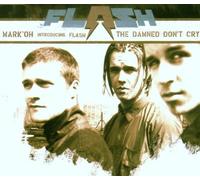 Mark'Oh Introducing Flash - Damned Don't Cry / You