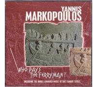 Markopoulos Yannis - Who pays the ferryman? (Including the whole awarded music of the BBC famous series)