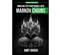 Markov Chains: Modeling the Stock Market with Markov Chains