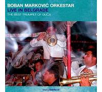 Markovic, Boban Orkestar - Live in Belgrade
