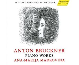 Markovina,a.-M. - Anton Bruckner: BRUCKNER: Piano Works