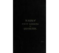 Marks First Lessons In Geometry (ebook)