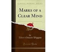 Marks of a Clear Mind (Classic Reprint)